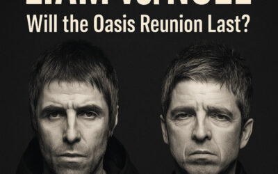Liam vs. Noel: Will the Oasis Reunion Last?
