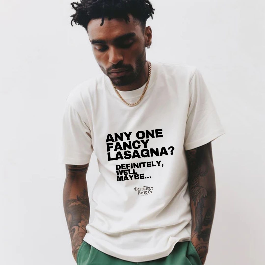 Definitely Maybe Co Tee Anyone Fancy Lasagna